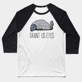 Grant Us Eyes Baseball T-Shirt